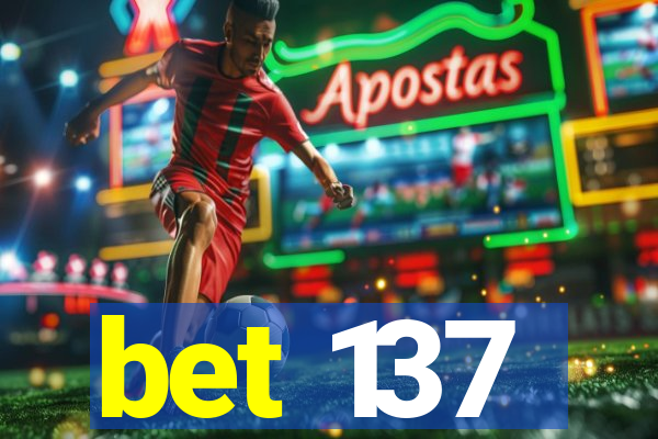 bet 137